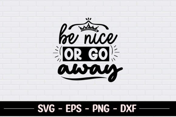 Review: Be Nice or Go Away SVG for Embroidery
