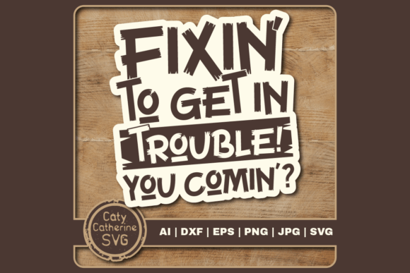 Review: Fixin to Get in Trouble You Comin