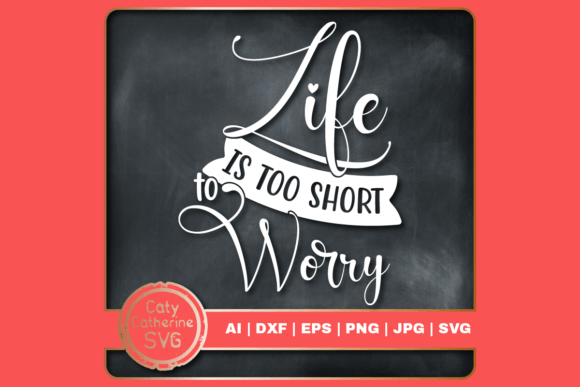 Review: Life is Too Short to Worry Quote for Embroidery