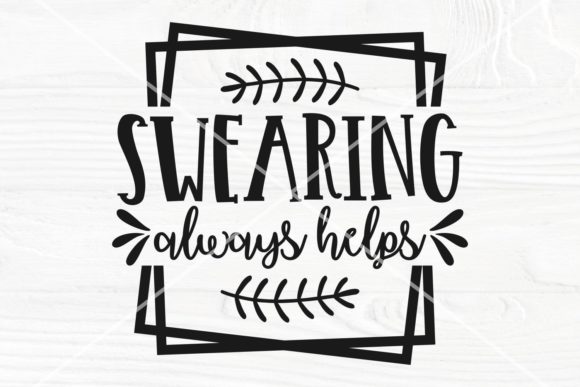 Review: Swearing Always Helps SVG for Embroidery