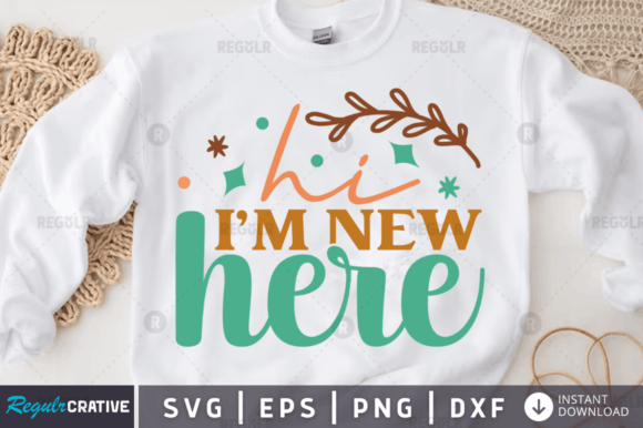 Reviewing the Hi I m New Here Svg Design for Embroidery
